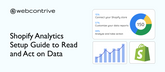 Shopify Analytics Setup Guide to Read and Act on Data