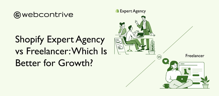 Shopify Expert Agency vs Freelancer